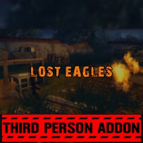 Addon ThirdPerson;LOST EAGLES