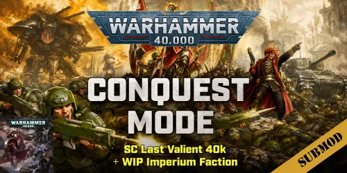 Warhammer 40k LV Conquest Mode (BETA) v26.06.26