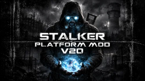 S.T.A.L.K.E.R Platform Mod V2.0
